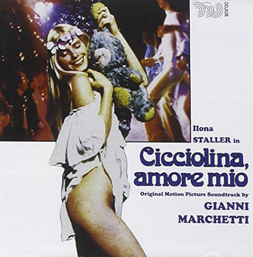 Marchetti, Gianni: Cicciolina, Amore Mio (Original Motion Picture Soundtrack)