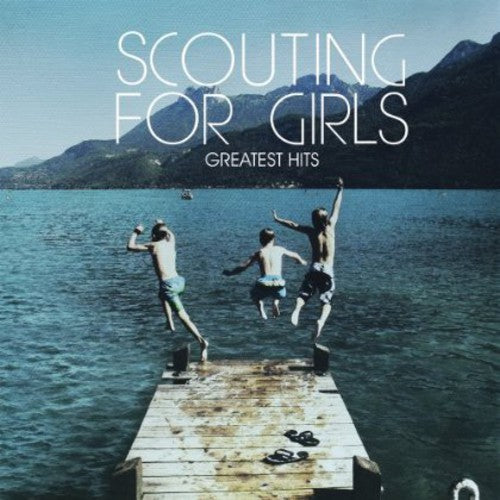 Scouting for Girls: Greatest Hits