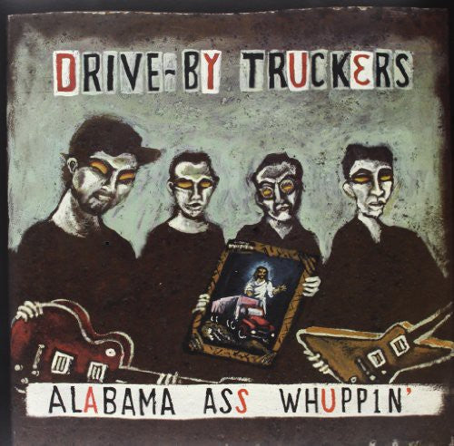 Drive-By Truckers: Alabama Ass Whuppin