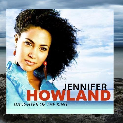 Howland, Jennifer: Daughter of the King