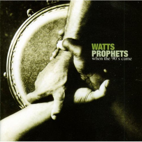 Watts Prophets: When the 90's Came