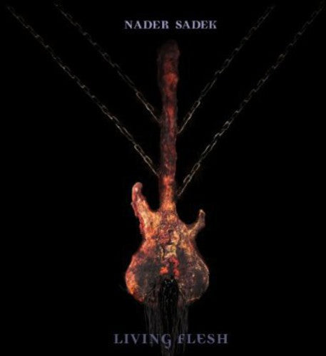 Nader Sadek: Living Flesh