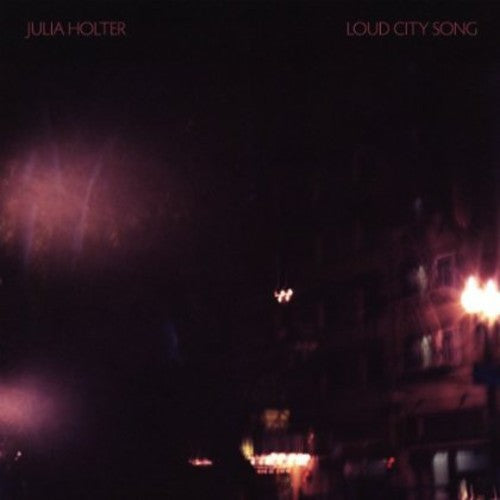 Holter, Julia: Loud City Song