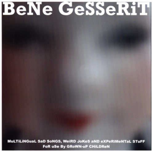 Bene Gesserit: Multilingual Sad Songs Weird Jokes & Experimental