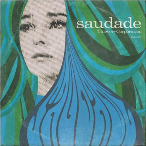 Thievery Corporation: Saudade