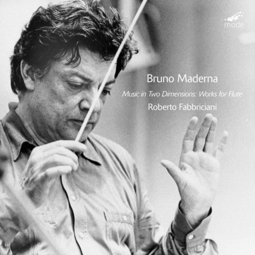 Maderna / Fabricciani / Damerini: Music in 2 Dimensions: The Works with Flute