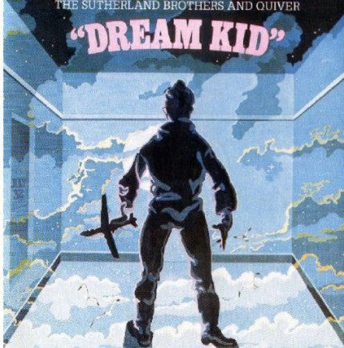 Sutherland Brothers & Quiver: Dream Kid