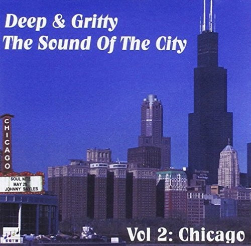 Deep & Gritty Sounds of the City 6 Chicago 2 / Var: Deep and Gritty: The Sounds Of The City, Vol. 6 Chicago 2
