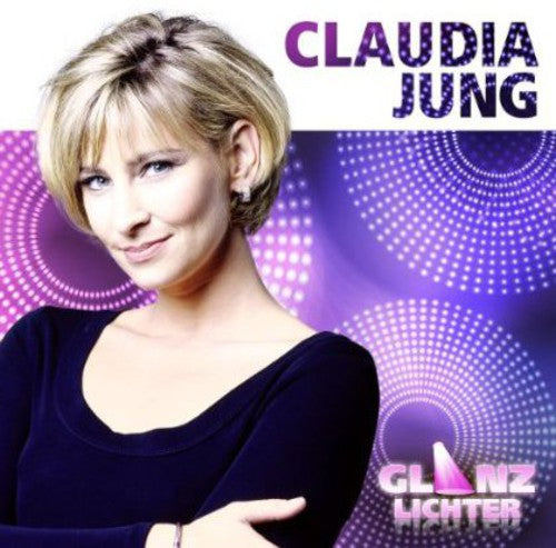 Jung, Claudia: Glanzlichter