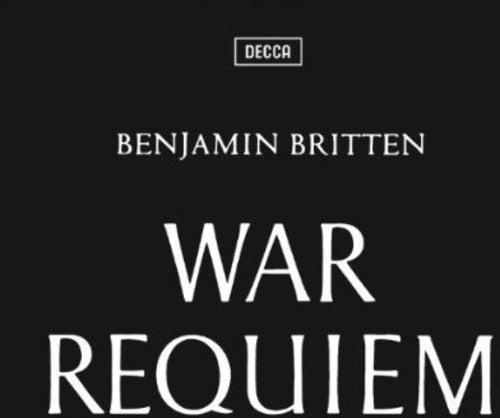 Britten / Vishnevskaya / Pears / Fischer-Dieskau: War Requiem