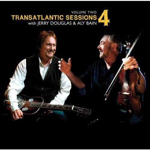 Bain, Aly / Douglas, Jerry: Transatlantic Sessions 4: 2