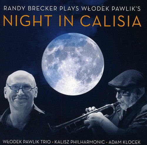 Brecker, Randy / Pawlik, Wlodek: Plays Wlodek Pawlik's Night in Calisia