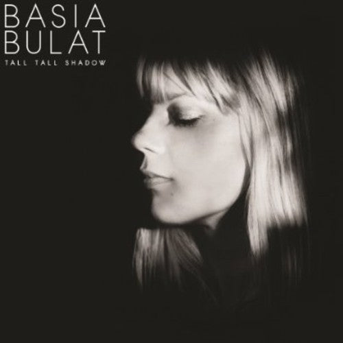 Bulat, Basia: Tall Tall Shadow