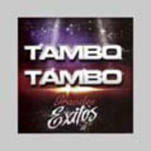 Tambo Tambo: Grandes Exitos