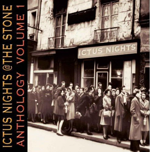 Ictus Nights at the Stone Anthology 1 / Various: Ictus Nights At The Stone Anthology, Vol. 1