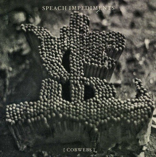 Speach Impediments: Cobwebs