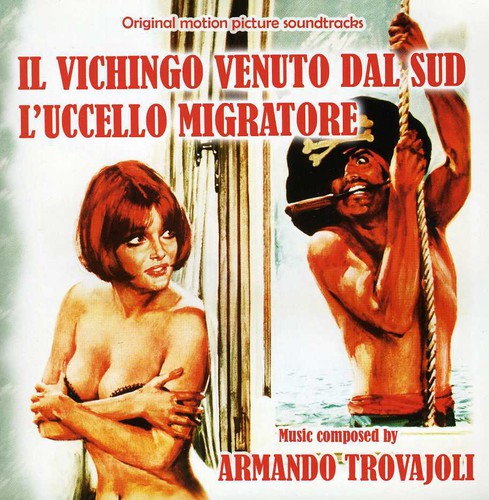 Trovajoli, Armando: Il Vichingo Venuto Dal Sud (No One Will Notice You're Naked) / L'Uccello Migratore (Original Motion Picture Soundtracks)