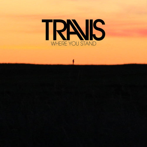 Travis: Where You Stand