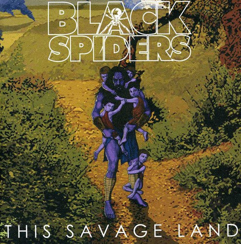 Black Spiders: Black Spiders : This Savage Land