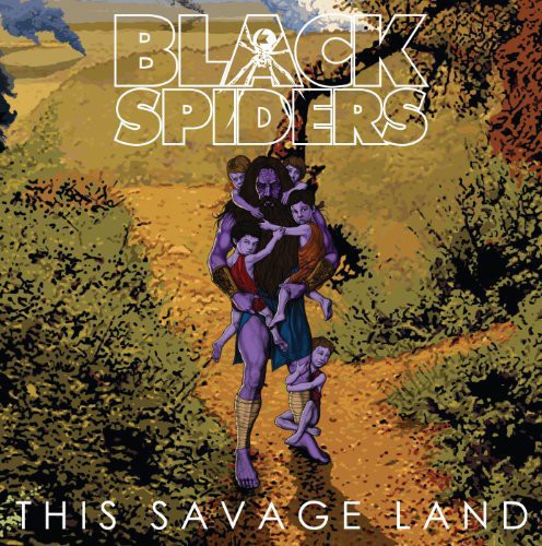 Black Spiders: Black Spiders : This Savage Land
