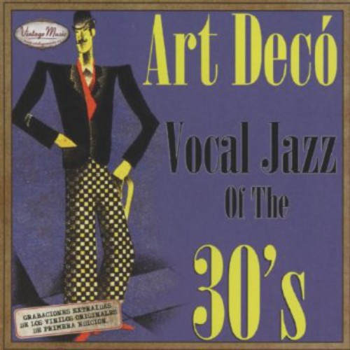 Art Deco Vocal Jazz of the 30's: Art Deco Vocal Jazz of the 30's