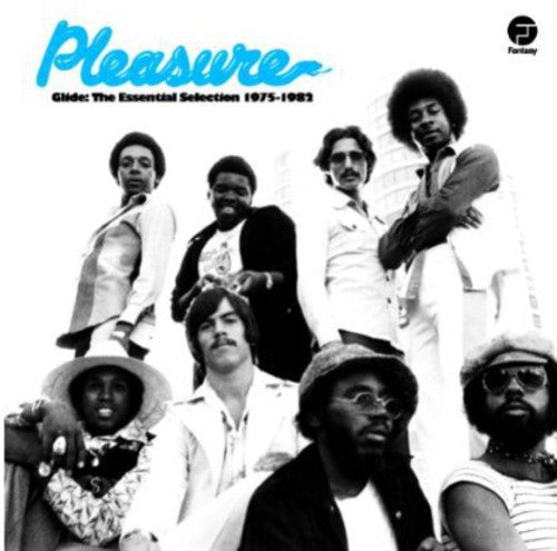 Pleasure: Glide: The Essential Selection 1975 - 1982