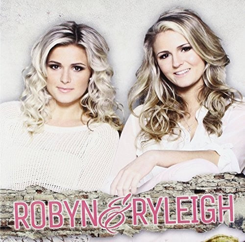 Robyn & Ryleigh: Robyn & Ryleigh