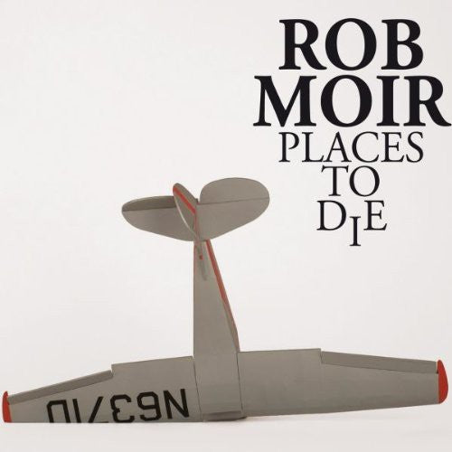 Moir, Rob: Places to Die