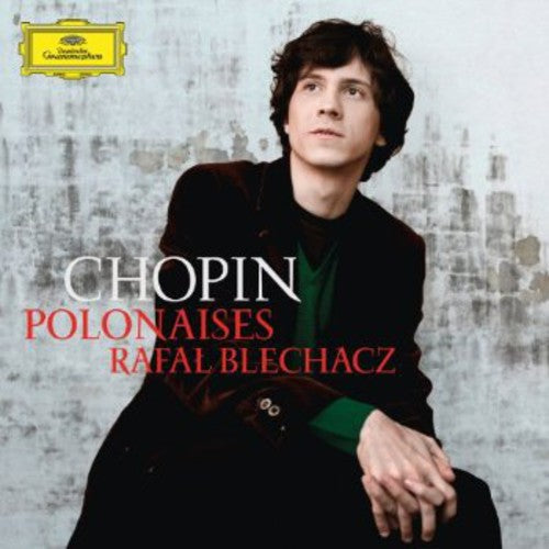 Chopin / Blechacz, Rafal: Polonaises