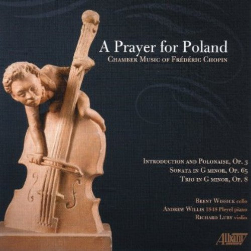 Chopin / Wissick / Willis / Luby: Prayer for Poland: Chamber Music of Frederic