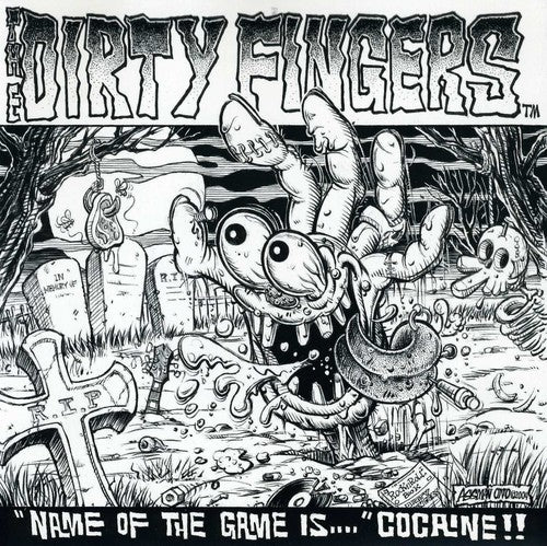 Dirty Fingers: Name of the Game Is...Cocaine!!