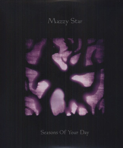 Mazzy Star: Seasons of Your Day