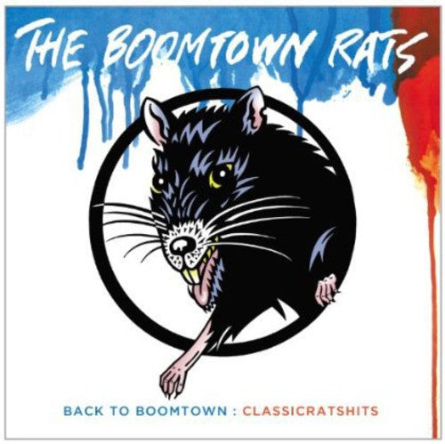 Boomtown Rats: Back to Boomtown: Classic Rats Hits