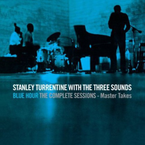 Turrentine, Stanley & 3 Sounds: Blue Hour the Complete Sessions: Master Takes