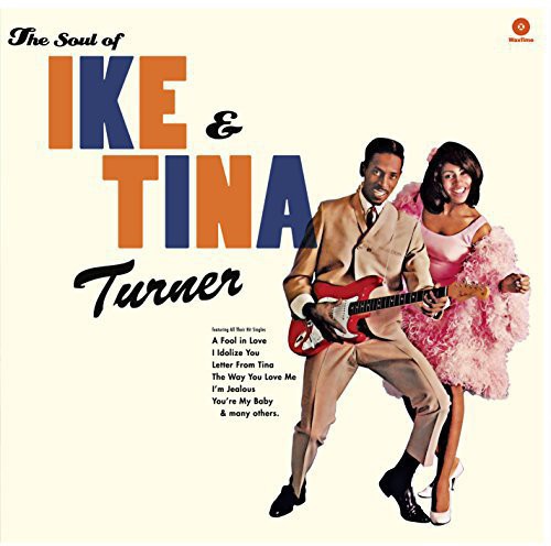 Turner, Ike & Tina: Soul of Ike & Tina Turner