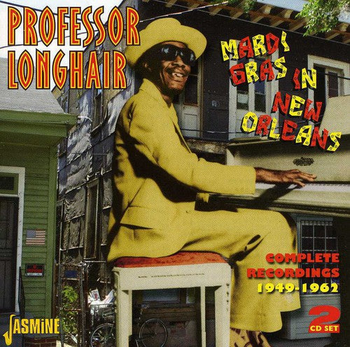 Professor Longhair: Mardi Gras in New Orleans: Complete Recordings
