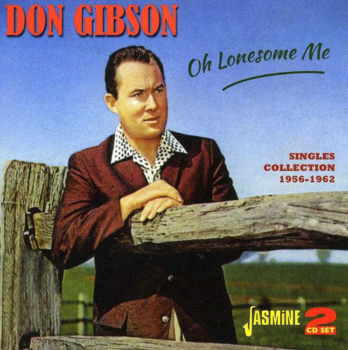 Gibson, Don: Oh Lonesome Me: Singles Collection 1956 - 1962