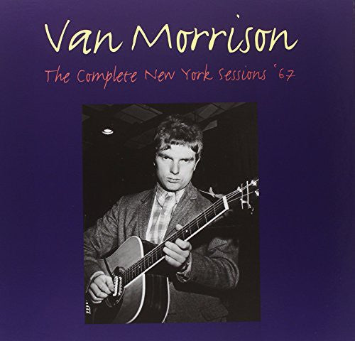 Morrison, Van: The Complete New York Sessions '67