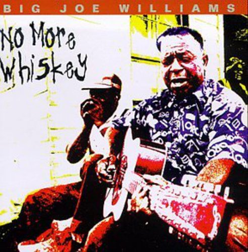 Williams, Big Joe: No More Whiskey