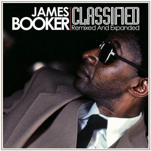 Booker, James: Classified [Remixed and Expanded Edition]