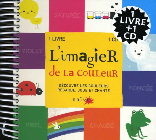 L'Imagier De La Couleur: Decouvre Les Couleurs Regarde Joue Et Chante