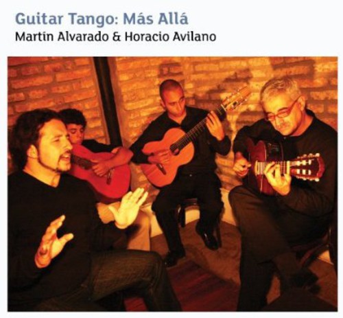 Alvarado, Martin & Avilano, Horacio: Guitar Tango: Mas Alla