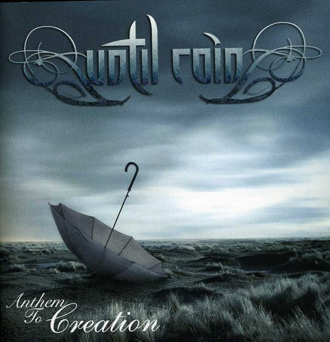 Until Rain: Anthem to Creation