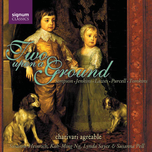 Charivari Agreable / Pell, Susanna: Two Upon a Ground: Duets & Divisions for 2 Viols