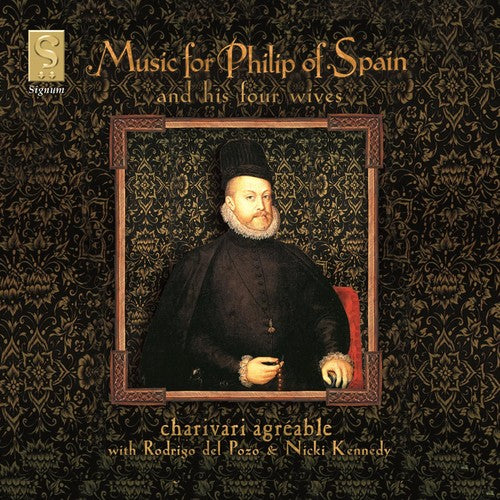 Charivari Agreable: Music for Phillip of Spain: Ortiz, Milan, Vasquez