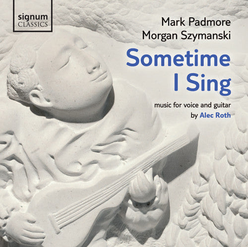 Roth / Padmore / Szymanski: Sometime I Sing