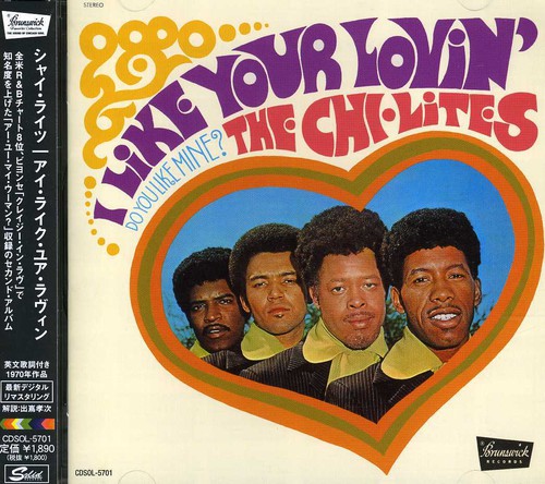 Chi-Lites: I Like Your Lovin