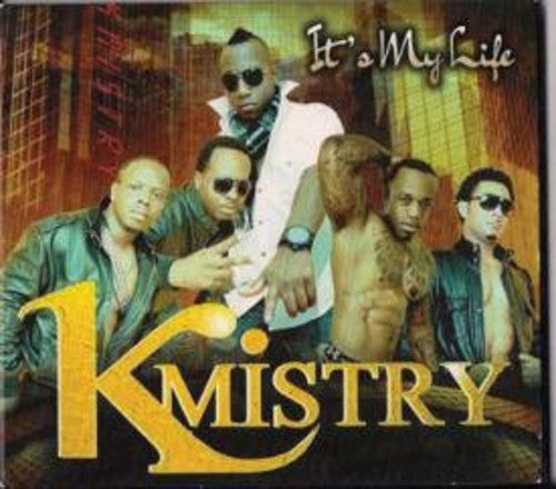 Kmistry: It's My Life