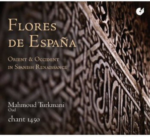 Anchieta / Turkamani / Chant 1450: Flowers of Spain