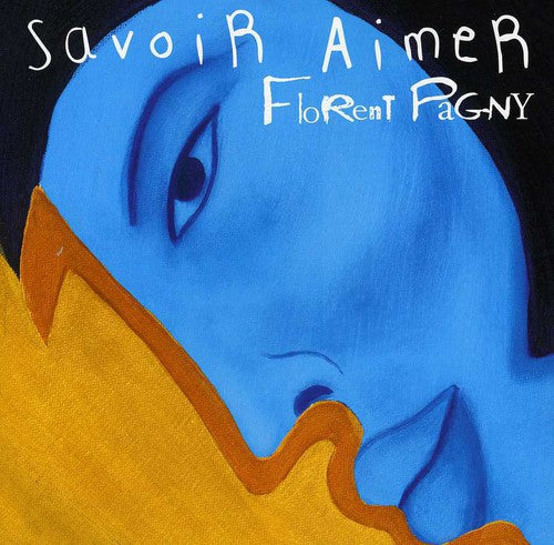 Pagny, Florent: Savoir Aimer